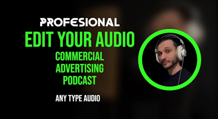 I will professionally edit, mix, and master your audio for ads, podcasts, and more
